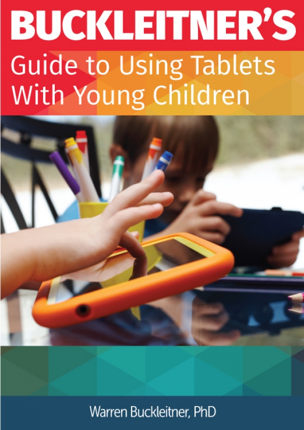 Buckleitner's Guide to Using Tablets with Young Children