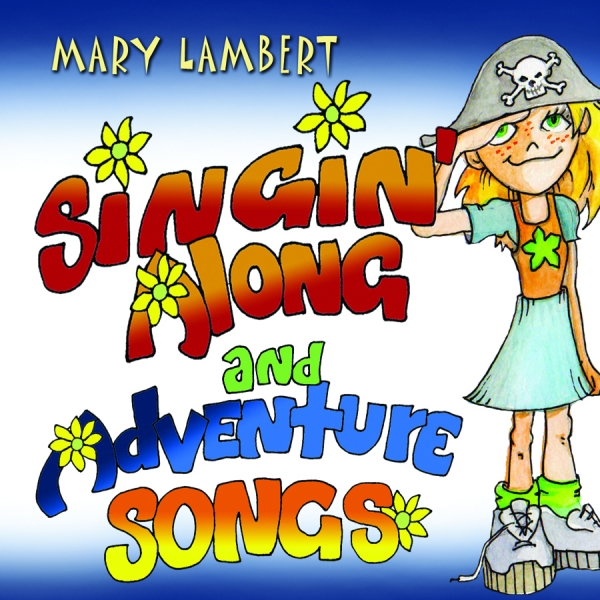 Singin' Along and Adventure Songs
