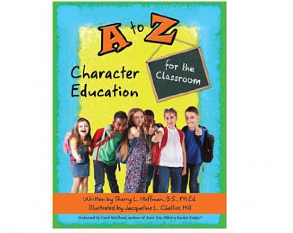 A to Z Character Education for the Classroom