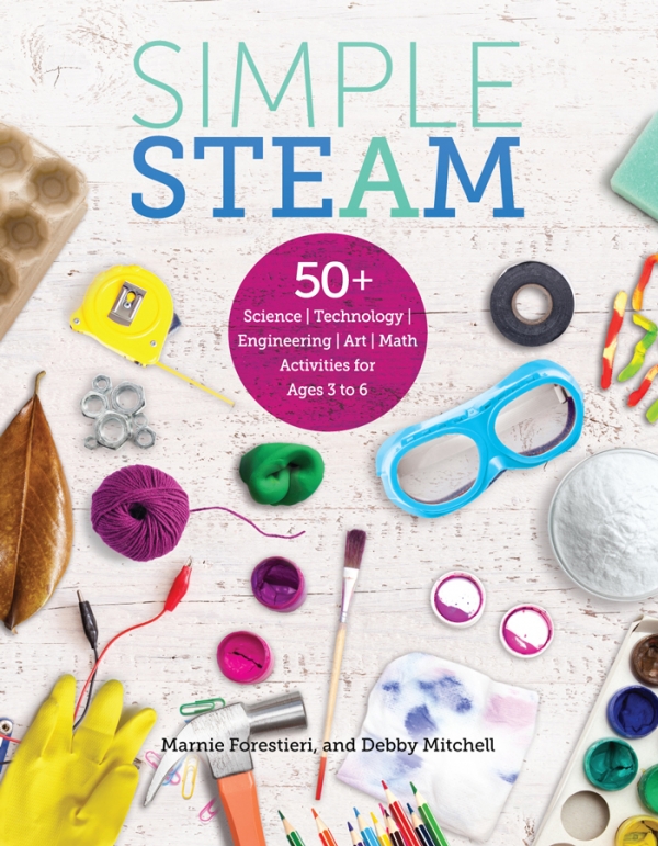 Simple STEAM: 50+ Science Technology Engineering Art Math Activities for ages 3 to 6