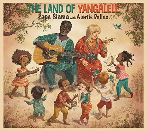 Land of Yangalele by Papa Siama and Auntie Dallas