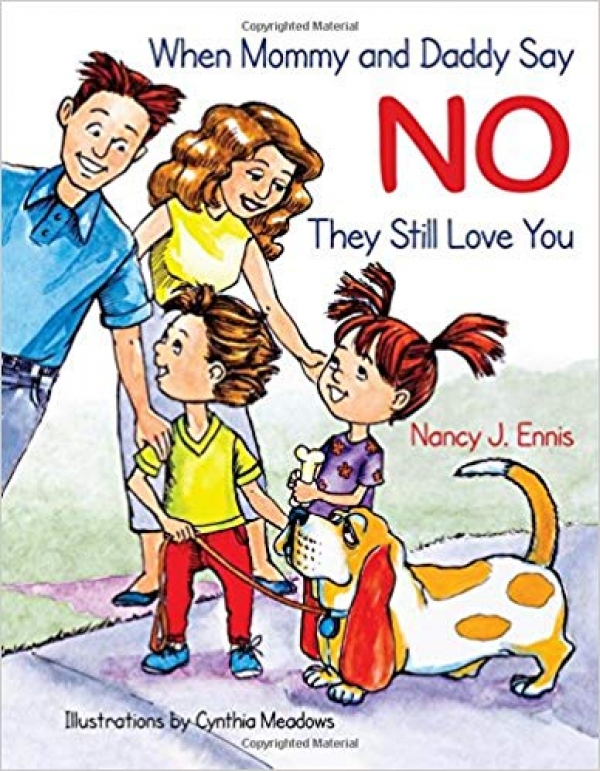 When Mommy and Daddy Say No They Still Love You