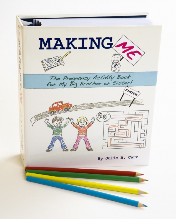 Making Me: The Pregnancy Activity Book for My Big Brother or Sister