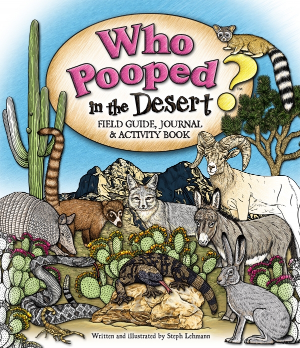 Who Pooped in the Desert? Field Guide, Journal, & Activity Book