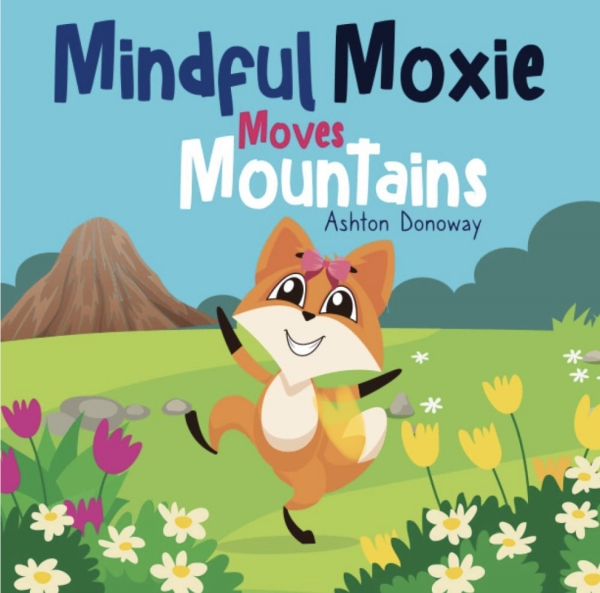Mindful Moxie Moves Mountains