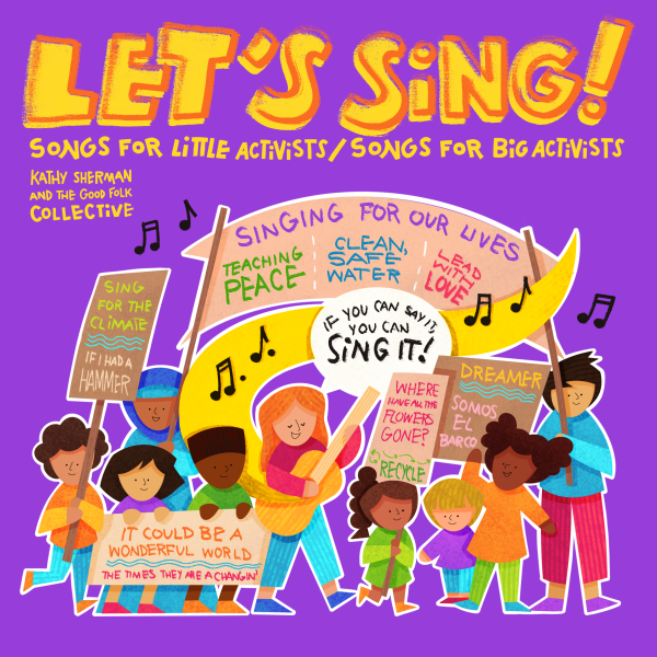 Let's Sing! Songs for Little Activists / Let's Sing! Songs for Big Activists