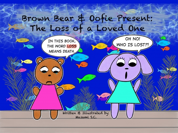 Brown Bear & Oofie Present: The Loss of a Loved One