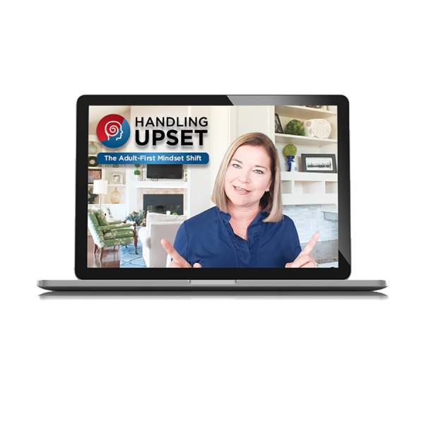 Handling Upset: The Adult-First Mindset Shift