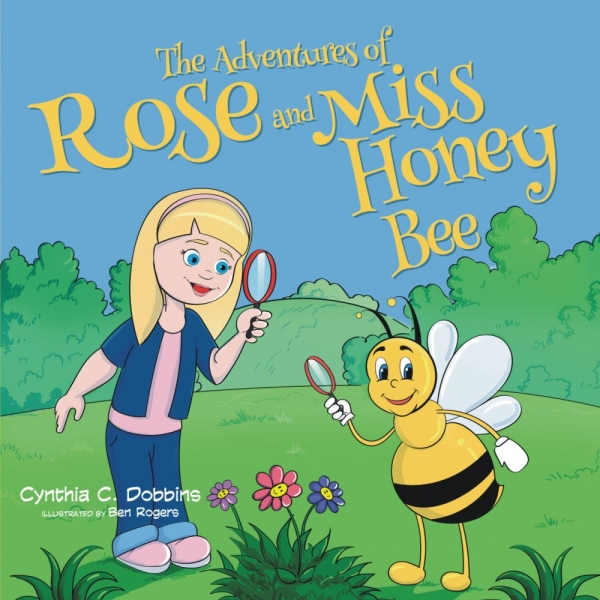 The Adventures of Rose & Miss Honey Bee