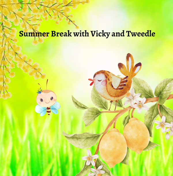 Summer Break With Vicky and Tweedle