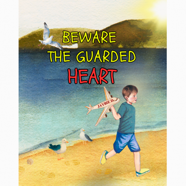 Beware The Guarded Heart