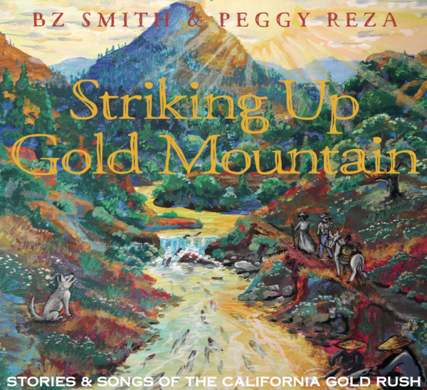 Striking Up Gold Mountain: Stories & Songs of the California Gold Rush