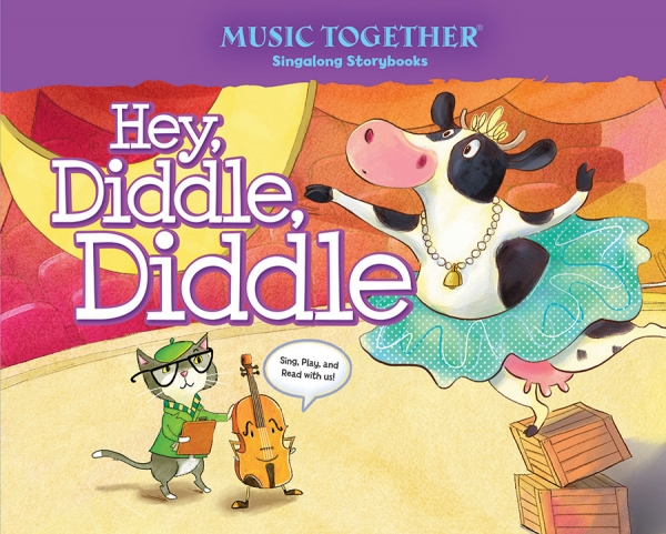 Hey, Diddle, Diddle Music Together Singalong Storybook