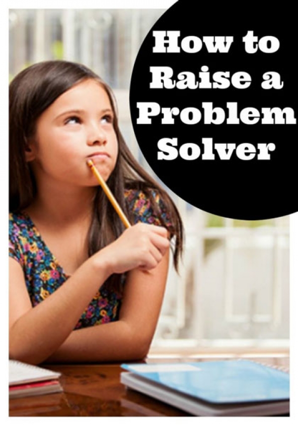 How to raise a problem-solver